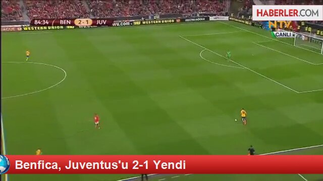 Benfica Juventus'u 2-1 Yendi