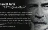 Tuncel Kurtiz - Tut Yüreğimden Ustam