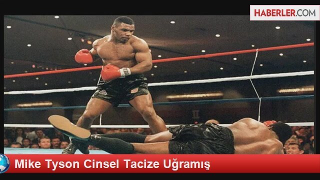 Mike Tyson Cinsel Tacize Uğramış
